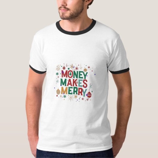 Incassing op Cheer (speels) Geld Merry (recht T-shirt (Voorkant)