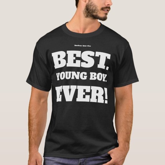 Incher heeft de Beste Jonge Jongen Ooit T-shirt (Voorkant)