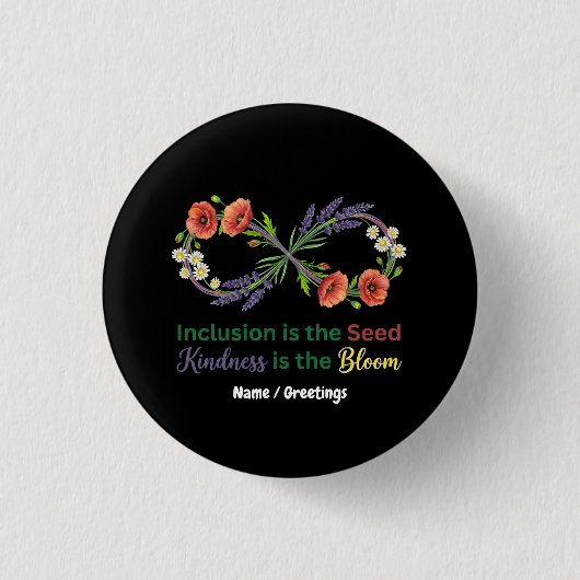 Inclusie is het zaad, vriendelijkheid is de bloei ronde button 3,2 cm (Voorkant)