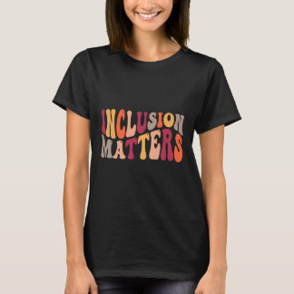 Inclusie Problemen Speciaal Onderwijs Autisme Bewu T-shirt
