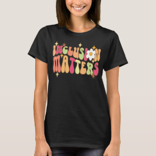 Inclusie speelt een rol in het speciaal onderwijs t-shirt