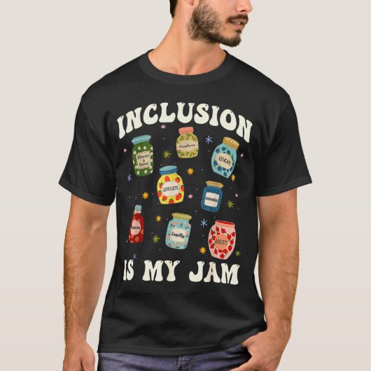 Inclusion Is My Jam Sped Teacher Special Education T-shirt (Voorkant)