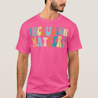 Inclusion Matterss Special Education Autism Awaren T-shirt