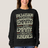 Inclusion Teaches Empathy Creates Kidness Inclusio Trui (Voorkant)
