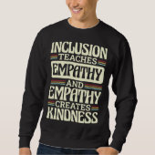 Inclusion Teaches Empathy Creates Kidness Inclusio Trui (Voorkant)