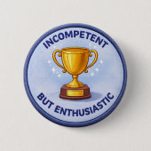 Incompetent Ronde Button 5,7 Cm (Voorkant)