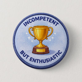 Incompetent Ronde Button 5,7 Cm