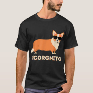 Incorgnito - Funny Welsh Corgi Owner Hondenliefheb T-shirt