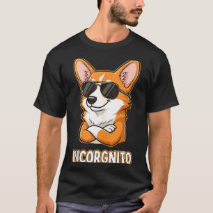Incorgnito Grappige Welshe Corgi Hondeneigenaar Hu T-shirt