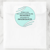 Incredible is inaccurate vierkante sticker (Tas)