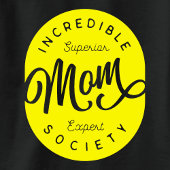 Incredible Mom Society T-Shirt