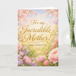 Incredible Mother - Spring Garden Mothers Day Card Kaart