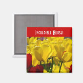 Incredible Verpleegster! magneet cadeaus Gele Tulp (Voorkant / Achterkant)