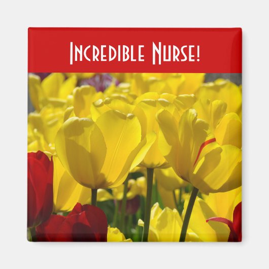 Incredible Verpleegster! magneet cadeaus Gele Tulp (Voorkant)