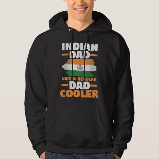 India Flag Indian Dad Like A Regular Dad But Coole Hoodie (Voorkant)