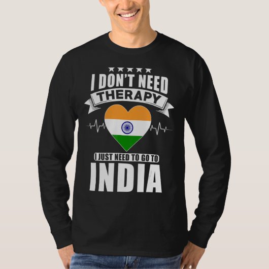 India Ik heb geen therapie nodig Ik moet gewoon na T-shirt (Voorkant)