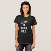 India leven de India Life Name Funny T-shirt (Voorkant volledig)