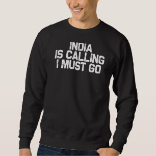 India roept me op te reizen trui