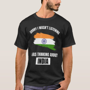 India Sorry dat ik niet luisterde naar Indi T-shirt
