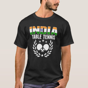 India Table Tennis Indian Ping Pong Supporter Sp T-shirt