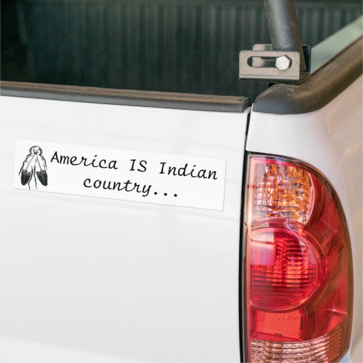 indiaans land bumpersticker (Op Truck)
