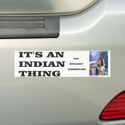 INDIAN THANS-BUMPER BUMPERSTICKER (Op auto)
