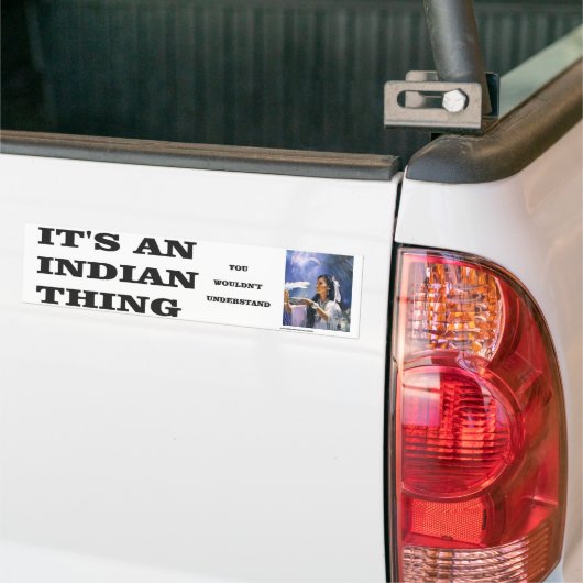 INDIAN THANS-BUMPER BUMPERSTICKER (Op Truck)