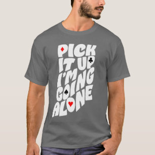 Indiana Euchre Pak Het Op Ik Ga Alleen Kaartspel T-shirt