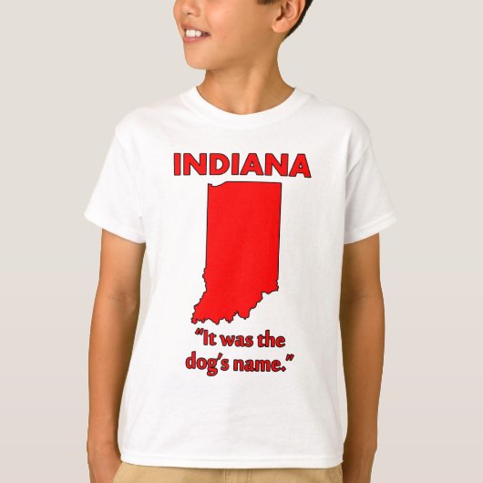 Indiana - Het was de naam van de hond T-shirt (Voorkant)