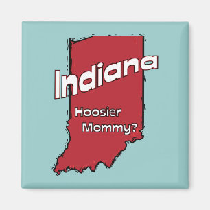 Indiana in US Motto ~ Hoosier Mammie Magneet