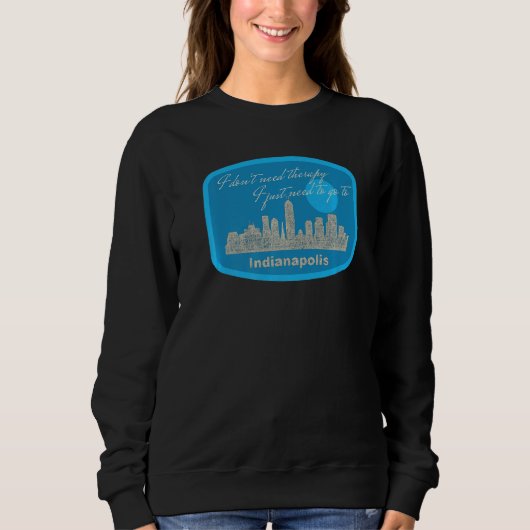Indianapolis Skyline Ik moet naar Indianapolis Trui (Voorkant)