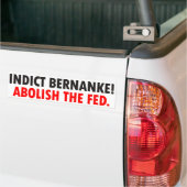Indict Bernanke Bumpersticker (Op Truck)