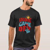 Indie Game Dev Gamer Game Developer T-shirt (Voorkant)