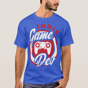 Indie Game Dev Video Game Player Gaming Nerd T-shirt
