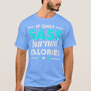 Indien alleen de "verbrand"-calorieën de fitness v t-shirt