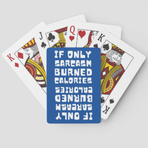 INDIEN ALLEEN SARCASM BEREKENINGEN HEEFT GEMERKT,  POKERKAARTEN