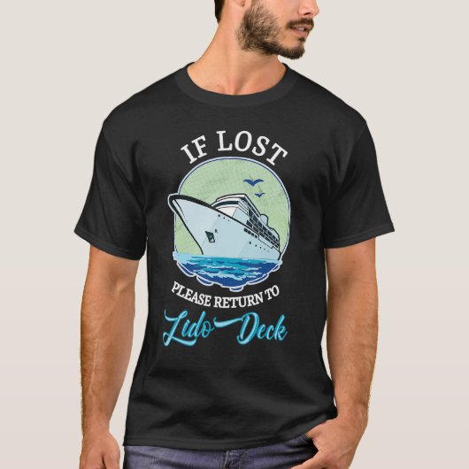 Indien verloren gaat, ga dan terug naar Lido Deck  T-shirt (Voorkant)
