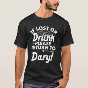 Indien verloren of Drink, ga dan terug naar DARYL T-shirt