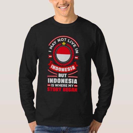 Indonesia Indonesian Indonesia Flag Quote_1 T-shirt (Voorkant)