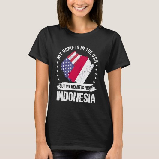 Indonesian American Patriot Grown Proud My Heart i T-shirt (Voorkant)