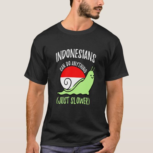 Indonesians Can Do Anything Just Slower Indonesia T-shirt (Voorkant)