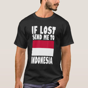 Indonesische vlag Als ik verlies, stuur me naar In T-shirt