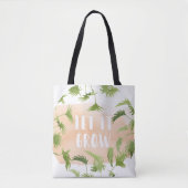 Indoor Oasis | Laat het groeien Tote Bag (Voorkant)