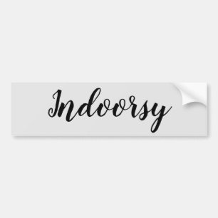 Indoorsy Funny Bumpersticker