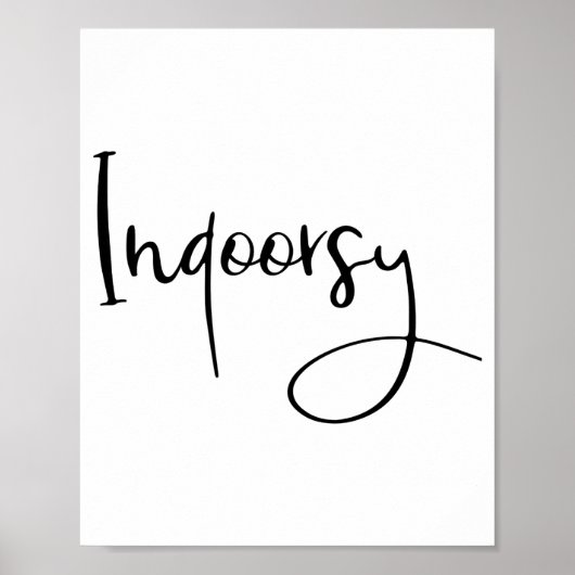 Indoorsy Script Funny  Poster (Voorkant)