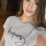 Indoorsy Script Funny T-shirt<br><div class="desc">Dit ontwerp werd gecreeerd door digitale kunst. Het kan worden gepersonaliseerd door de aanpassingsknoop te klikken en de kleur te veranderen, een naam, initialen of uw favoriete woorden toe te voegen. Neem contact met me op colorflowcreations@gmail.com als je dit ontwerp op een ander product wilt gebruiken. Koop mijn oorspronkelijke abstracte...</div>