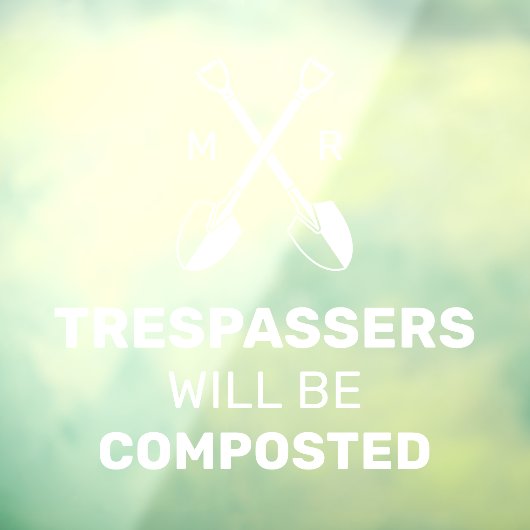 Indringers zullen worden gecomposteerd aangepaste  raamsticker (Vel 3)