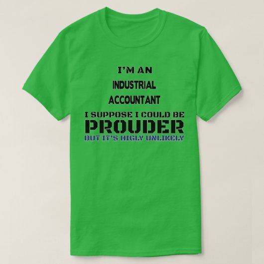 Industrial Accountant Funny Industrial Accountant T-shirt (Design voorkant)