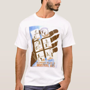 Industrial Arts Jobs 1936 WPA T-shirt