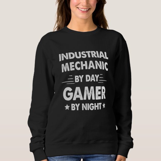 Industrial Mechanic By Day Gamer By Night Trui (Voorkant)